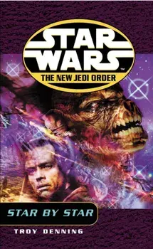 Star Wars: The New Jedi Order - Star By Star, Paperback/Troy Denning