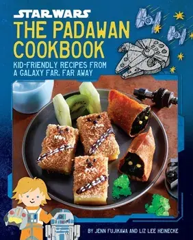 Star Wars: The Padawan Cookbook: Kid-Friendly Recipes from a Galaxy Far, Far Away, Hardcover/Jenn Fujikawa