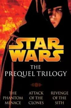 Star Wars: The Prequel Trilogy: The Phantom Menace/Attack of the Clones/Revenge of the Sith, Paperback/Terry Brooks