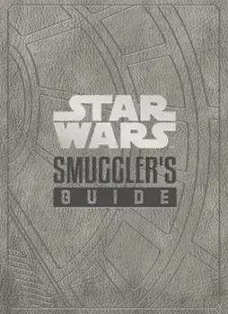 Star Wars - The Smuggler's Guide, Hardback/Daniel Wallace