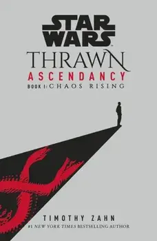 Star Wars: Thrawn Ascendancy. (Book 1: Chaos Rising), Paperback/Timothy Zahn