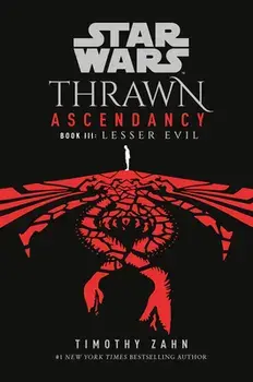 Star Wars: Thrawn Ascendancy (Book III: Lesser Evil), Paperback/Timothy Zahn