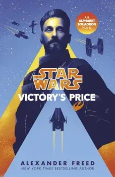 Star Wars: Victory's Price, Paperback/Alexander Freed