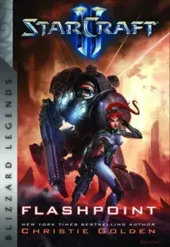 StarCraft: Flashpoint. Blizzard Legends, Paperback/Golden
