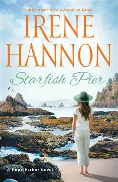 Starfish Pier: A Hope Harbor Novel - Irene Hannon