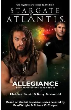 STARGATE ATLANTIS Allegiance (Legacy book 3) - Melissa Scott