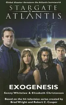 STARGATE ATLANTIS Exogenesis, Paperback/Sonny Whitelaw