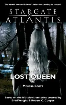 STARGATE ATLANTIS Lost Queen, Paperback/Melissa Scott