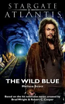 STARGATE ATLANTIS The Wild Blue, Paperback/Melissa Scott