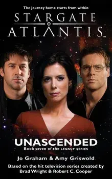 STARGATE ATLANTIS Unascended (Legacy book 7), Paperback/Jo Graham