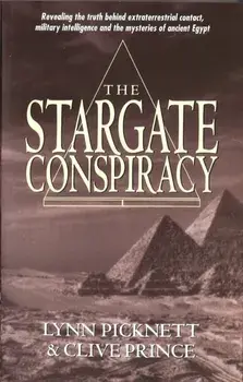 Stargate Conspiracy. Revealing the truth behind extraterrestrial contact, military intelligence and the mysteries of ancient Egypt, Paperback/Clive Prince