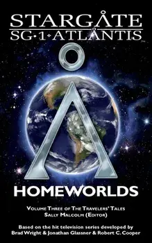 STARGATE SG-1 ATLANTIS Homeworlds, Paperback/Sally Malcolm