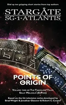 STARGATE SG-1 ATLANTIS Points of Origin, Paperback/Sally Malcolm