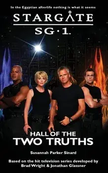 STARGATE SG-1 Hall of the Two Truths, Paperback/Susannah Parker Sinard