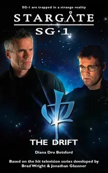 STARGATE SG-1 The Drift, Paperback/Diana Dru Botsford