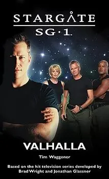 STARGATE SG-1 Valhalla, Paperback/Tim Waggoner