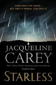 Starless, Paperback/Jacqueline Carey