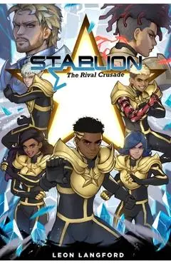 StarLion: The Rival Crusade - Leon Langford