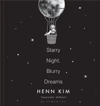 Starry Night, Blurry Dreams. Visual poetry from the iconic Sally Rooney illustrator, Hardback/Henn Kim