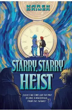 Starry, Starry Heist - Karen Briner