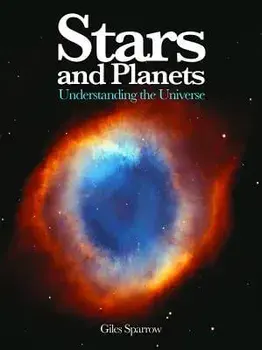 Stars and Planets: Understanding the Universe, Paperback/Giles Sparrow