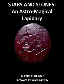 Stars and Stones: An Astro-Magical Lapidary, Paperback/Peter Stockinger