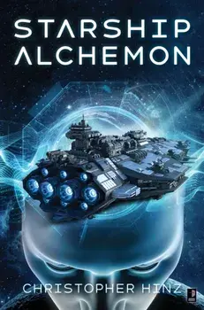 Starship Alchemon, Paperback/Christopher Hinz