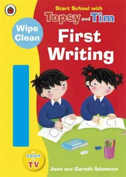 Start School with Topsy and Tim: Wipe Clean First Writing/Jean Adamson