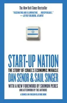 Start-Up Nation: The Story of Israel's Economic Miracle, Paperback/Dan Senor