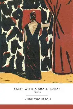 Start with a Small Guitar/Lynne Thompson