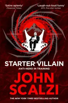 Starter Villain, Paperback/John Scalzi