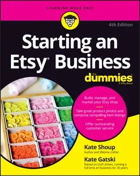 Starting an Etsy Business For Dummies. 4 ed, Paperback/Kate Gatski