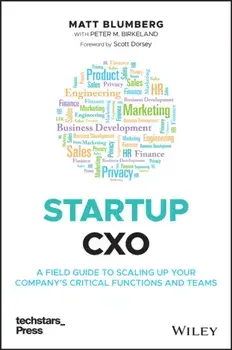 Startup Cxo: A Field Guide to Scaling Up Your Company's Critical Functions and Teams, Hardcover/Matt Blumberg