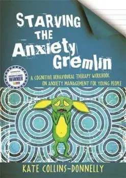 Starving the Anxiety Gremlin, Paperback/Kate Collins Donnelly