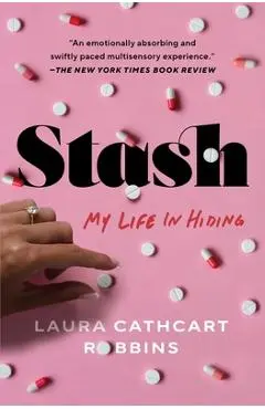 Stash: My Life in Hiding - Laura Cathcart Robbins