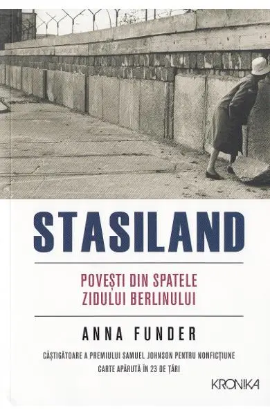 Stasiland. Povesti din spatele Zidului Berlinului