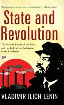 State and Revolution, Hardcover/Vladimir Ilich Lenin