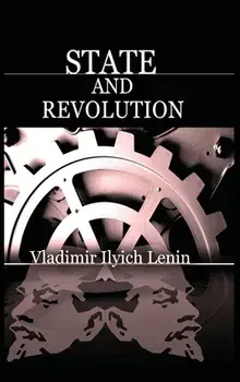 State and Revolution, Hardcover/Vladimir Ilich Lenin