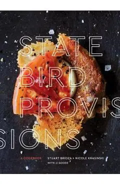 State Bird Provisions: A Cookbook - Stuart Brioza