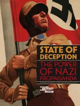State of Deception: The Power of Nazi Propaganda, Hardcover/Susan Bachrach