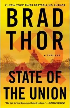 State of the Union, 3: A Thriller - Brad Thor