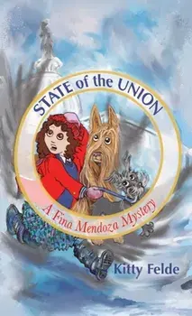State of the Union: A Fina Mendoza Mystery, Hardcover/Kitty Felde