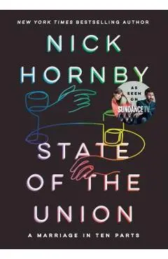 State of the Union: A Marriage in Ten Parts - Nick Hornby