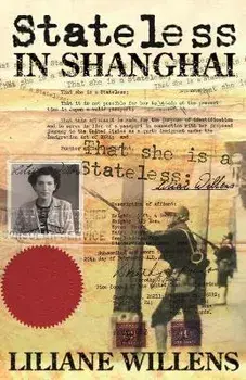 Stateless in Shanghai, Paperback/Liliane Willens