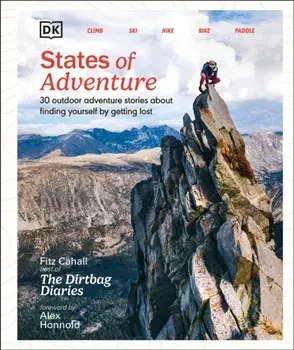 States of Adventure. Stories About Finding Yourself by Getting Lost, Hardback/Fitz Cahall