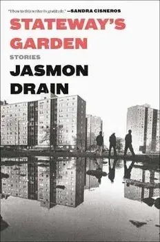 Stateway's Garden: Stories, Paperback/Jasmon Drain