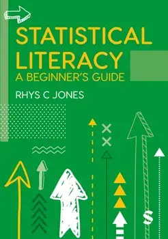Statistical Literacy. A Beginner's Guide, Paperback/Rhys Christopher Jones