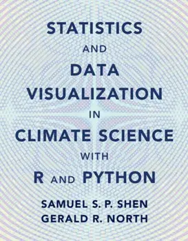 Statistics and Data Visualization in Climate Science with R and Python, Hardback/***