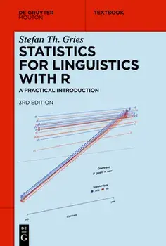 Statistics for Linguistics with R: A Practical Introduction, Paperback/Stefan Th Gries