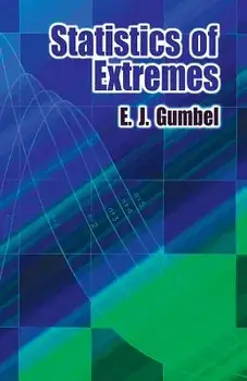 Statistics of Extremes, Paperback/Emil Julius Gumbel